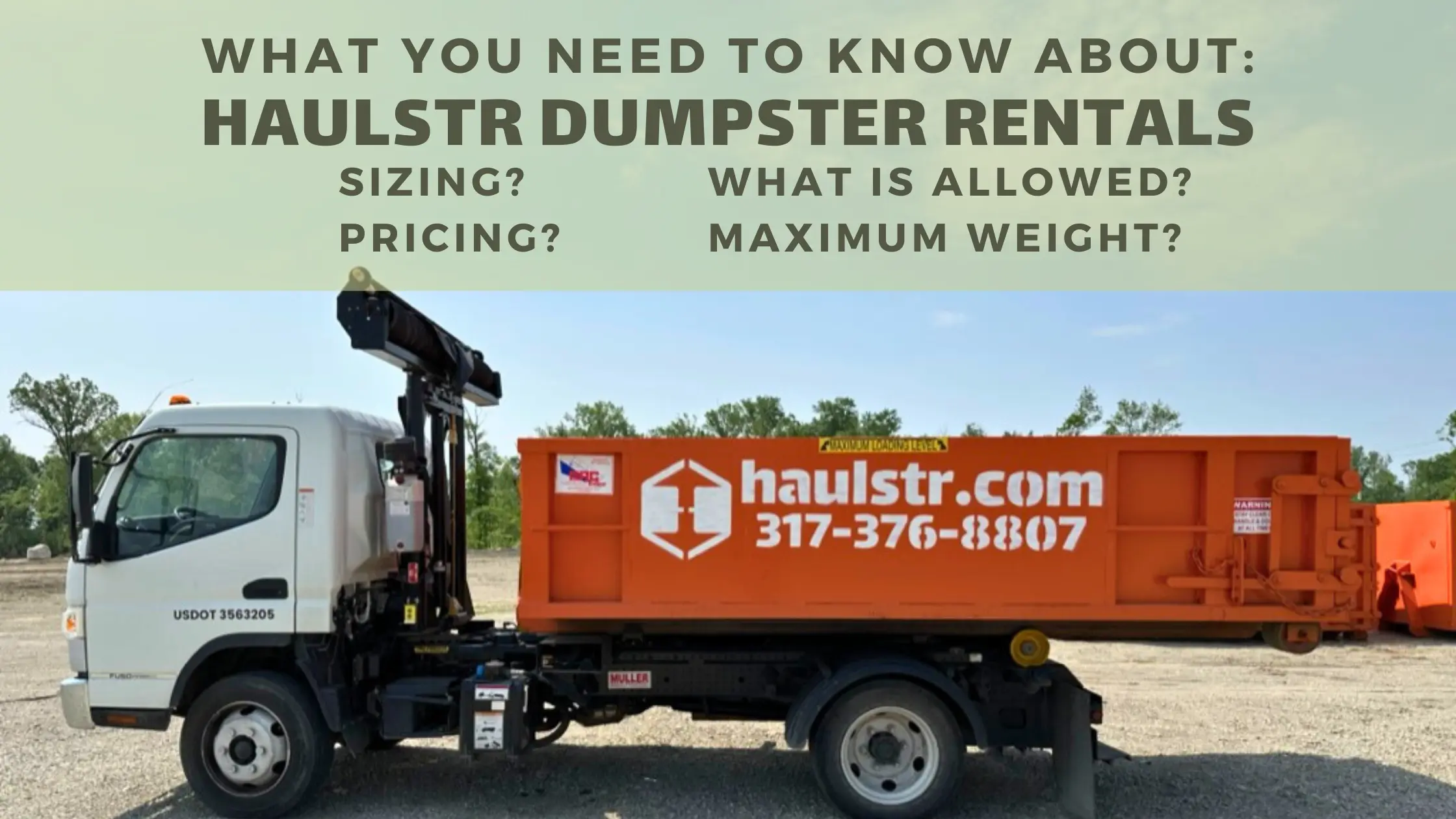 Haulstr Dumpster Rentals What You Need to Know About: SIZING? PRICING? What is allowed? Maximum Weight?