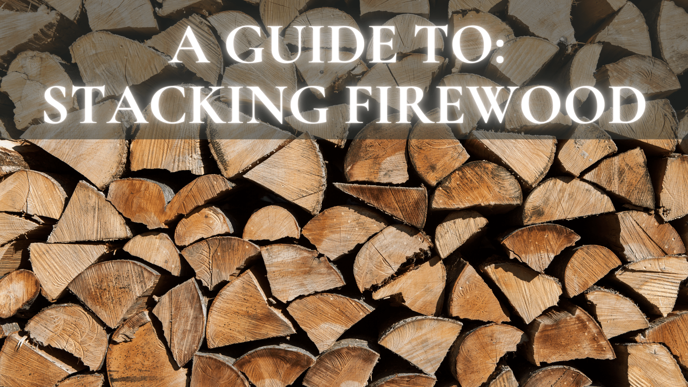 firewood stacking guide