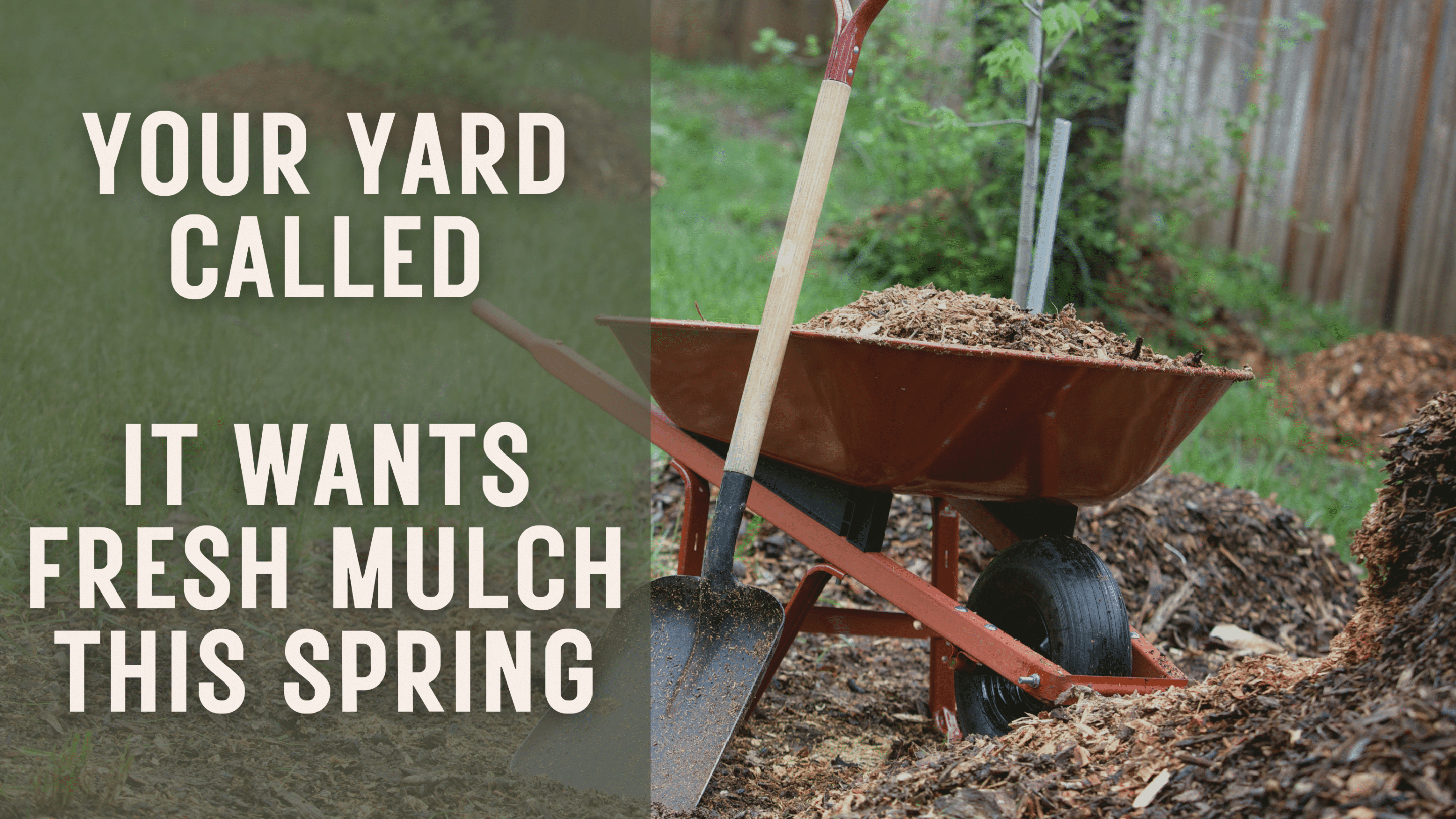 Your Yard Called—It Wants Fresh Mulch This Spring